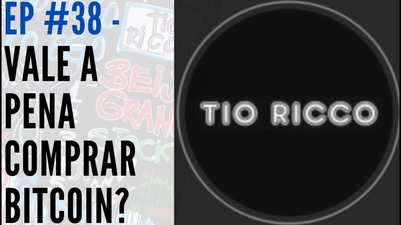 EP #38 - Vale a pena comprar bitcoin?
