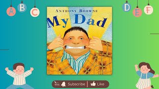 My Dad - Anthony Browne (Read-Aloud)