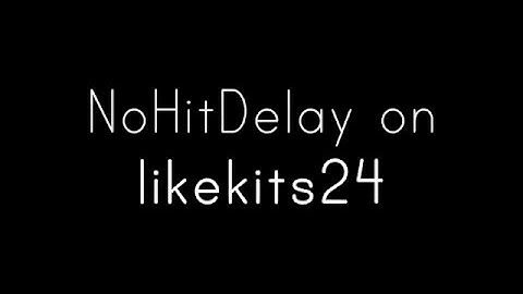 NoHitDelay | likekits24
