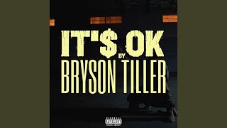 IT'S OK - Bryson Tiller