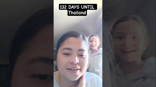 132 Days Until We Move To Thailand