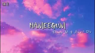 Nameegum(Lyrics) - Dudu M x Aniel RK | Lyrics Video|