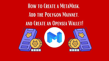Short video on How to Create a MetaMask wallet, Add the Polygon Mainnet and Create an Opensea Wallet
