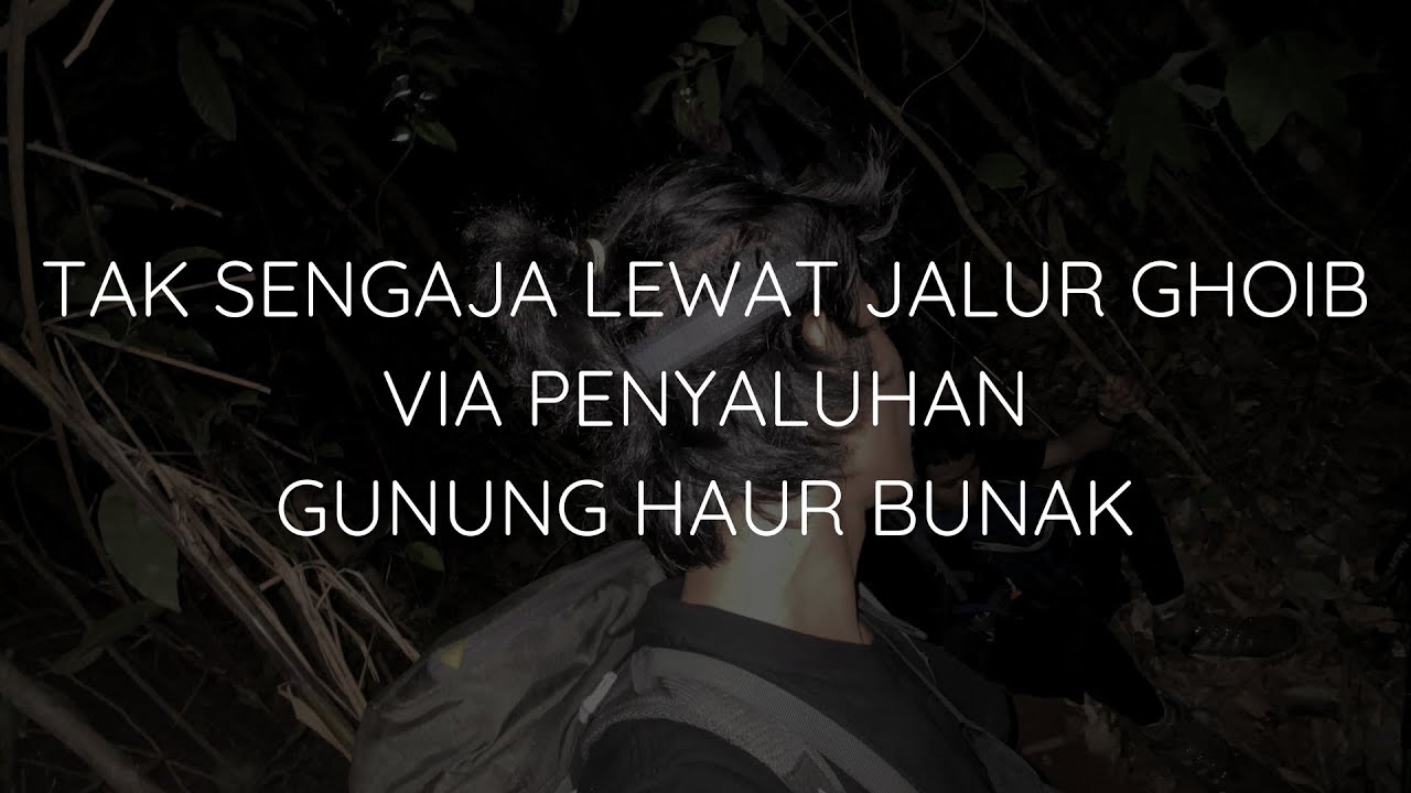 #2 HAUR BUNAK VIA PENYALUHAN. PERUNUNGAN DIRI. WAJIB PUNYA BEKAL MENTAL KUAT DAN PIKIRAN TENANG