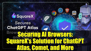Securing AI Browsers: SquareX