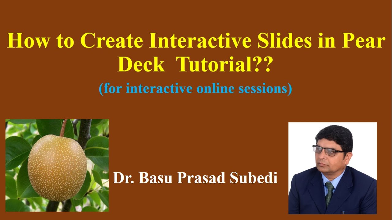 How to Create Interactive Slides in Pear Deck tutorial?? Part-I By: Dr ...