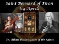 Saint Bernard of Tiron (14 April): Butler&#39;s Lives of the Saints