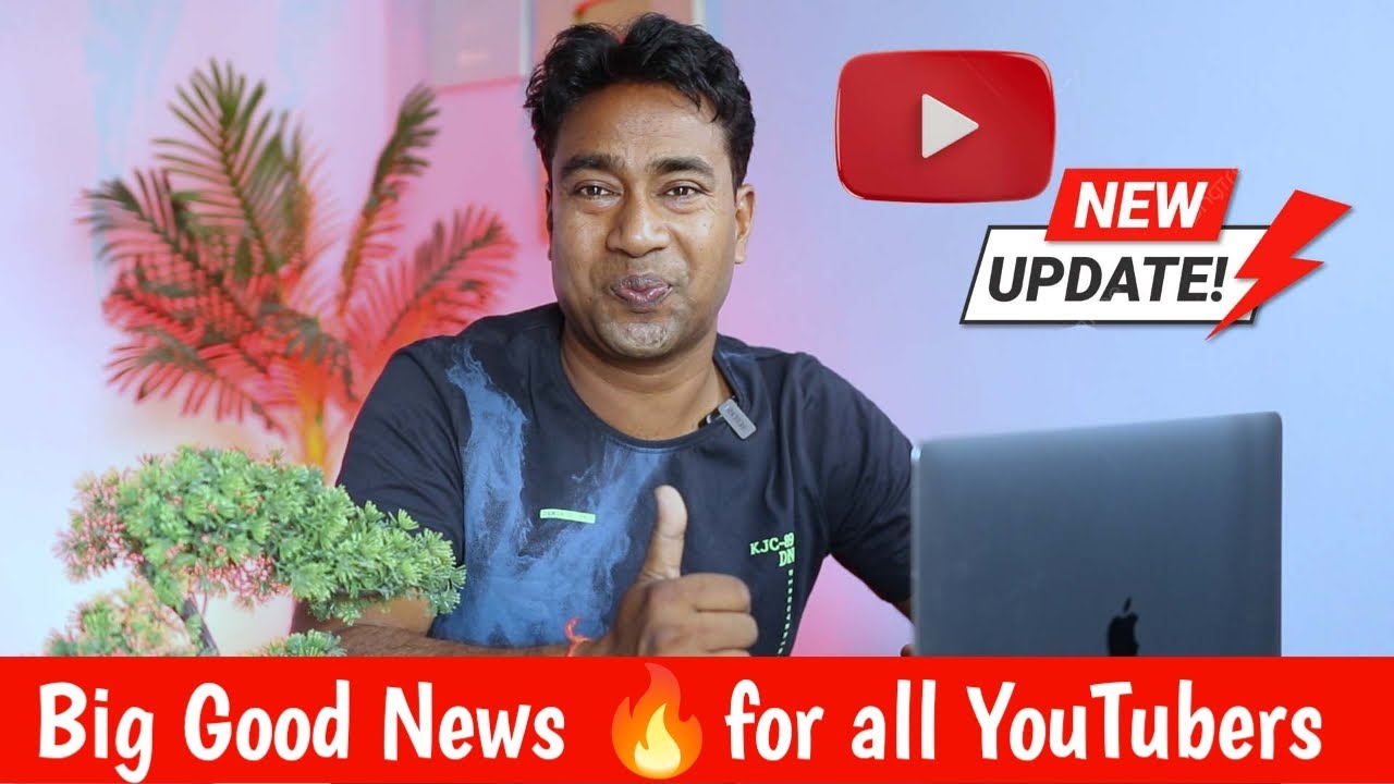 YouTube New Update : 3 Big Good News & important Updates for YouTubers ...