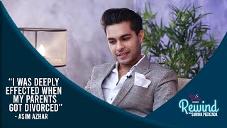 Asim Azhar Talks About His Parents Separation | Rewind With Samina Peerzada