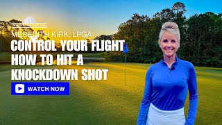 Control Your Flight: How to Hit a Knockdown Shot
