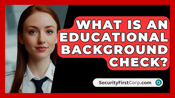 What Is An Educational Background Check? - SecurityFirstCorp.com