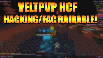 VeltPvP HCF Hacking [5] FACTION GOES RAIDABLE (INSANE BYPASSES) (CLIENT IN DESC)