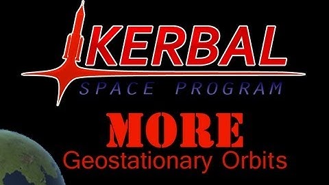 KSP - More Geostationary Orbits