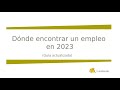 Dónde encontrar empleo en 2023, más de 20 alternativas