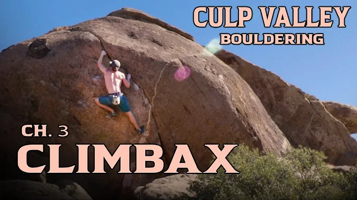 Culp Valley VLOG - CLIMBAX (with Kyle and Paige)