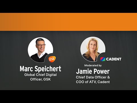 2021 Kickoff: GSK & Cadent Featured Fireside Chat