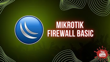 Mikrotik - Basic Firewall settings | Firewall Mikrotik