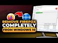 How To Remove Mozilla Firefox Completely From Windows 10 (100% WORKS) | FAST & EASY | NO Yapping!