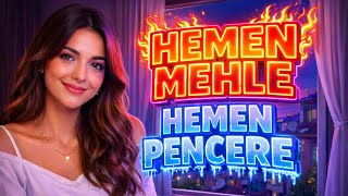 Hemen Mehle Hemen Pencere - Yapay Zeka Mahnı Remix Version Hn Axtardığı Mahnı 2026