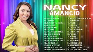 2 Horas de Musica Cristiana : Nancy Amancio Sus Mejores Exitos | 30 GRANDES ÉXITOS