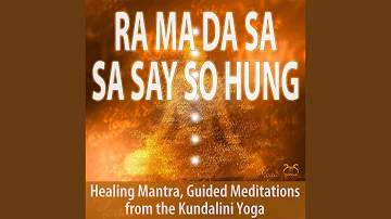 Holistic Kundalini Meditation & Healing Mantra Ra Ma da Sa Sa Say so Hung, Pt. 6