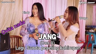 LAGU SUNDA 'JANG' (OON B) - WATYA ft RINDY - OVITA NADA