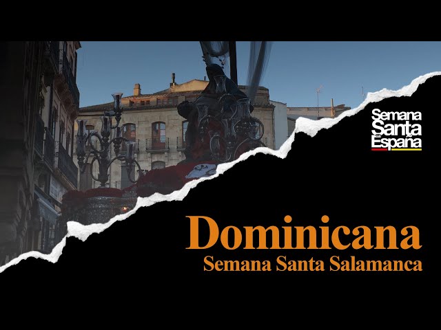 Semana Santa Salamanca -  Procesión Dominicana (I)