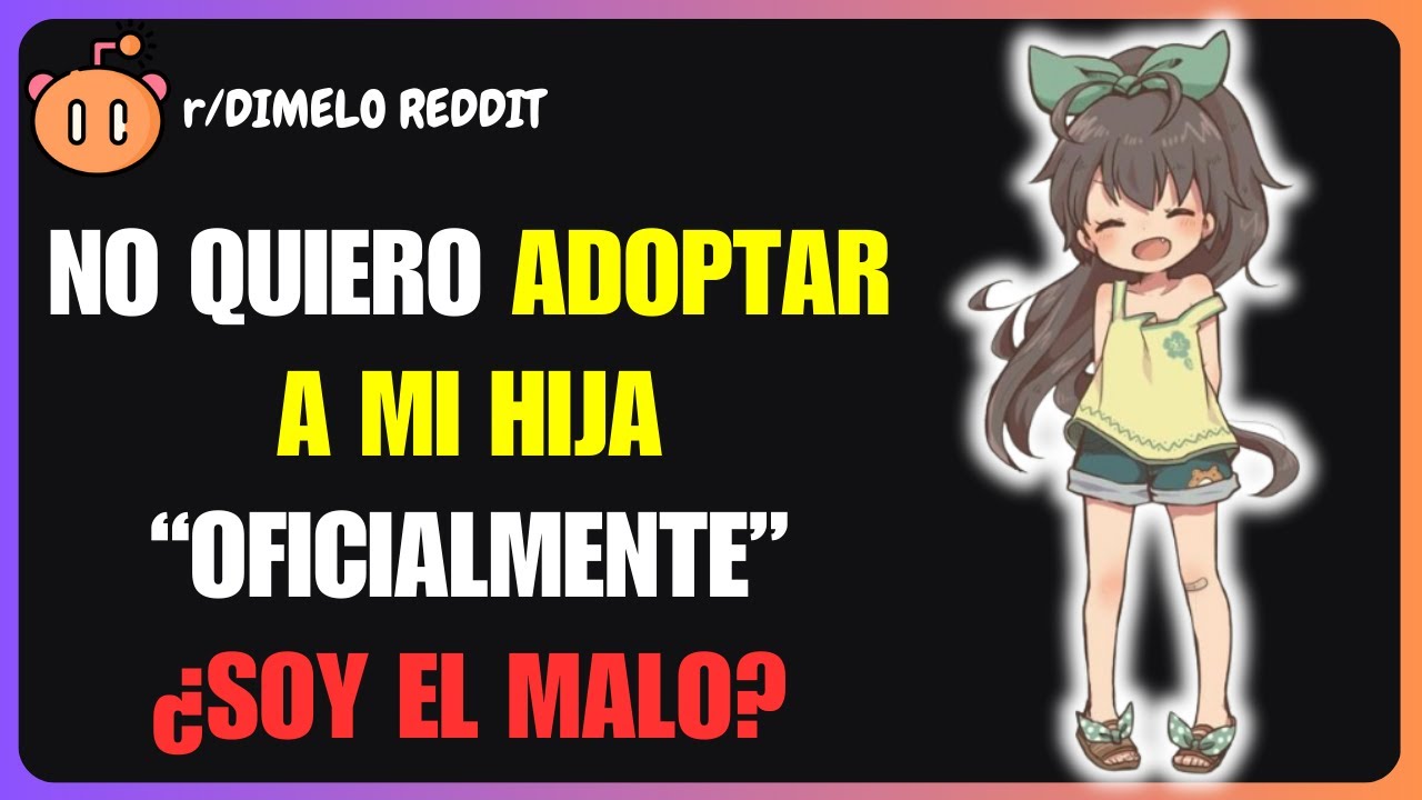 No quiero adoptar a mi hija “oficialmente”, ¿Soy el malo? | Reddit AITA