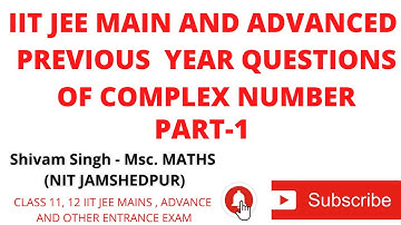 PREVIOUS YEAR QUESTION OF COMPLEX NUMBER  PART 1  II       IIT JEE MAIN AND ADVANCED