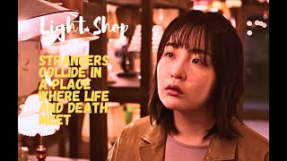 LIGHT SHOP Full Movie | Strangers Collide In A Place Where Life And Death Meet 🔥| English Explained