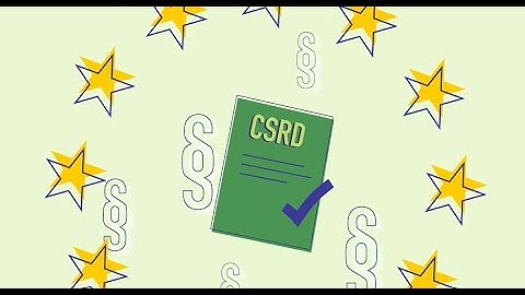 The Corporate Sustainability Reporting Directive (CSRD) in brief