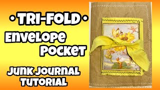 • Tri-Fold Envelope Pocket • Junk Journal Tutorial •
