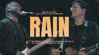 Brad Alden - RAIN | Featuring Noel Robinson| (Official Live Music Video)