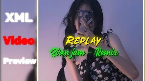 Replay _ Siren jam - Remix 🟧  English XML file 🔰🔰🔰 Description box 📨📨📨