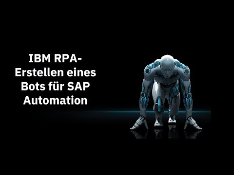IBM RPA - Erstellen eines Bots für SAP Automation