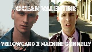 Yellowcard x Machine Gun Kelly | Ocean Valentine (Mashup)