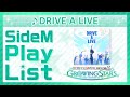 ゲーム「アイドルマスター SideM GROWING STARS」 DRIVE A LIVE SideM Play List【アイドルマスター】