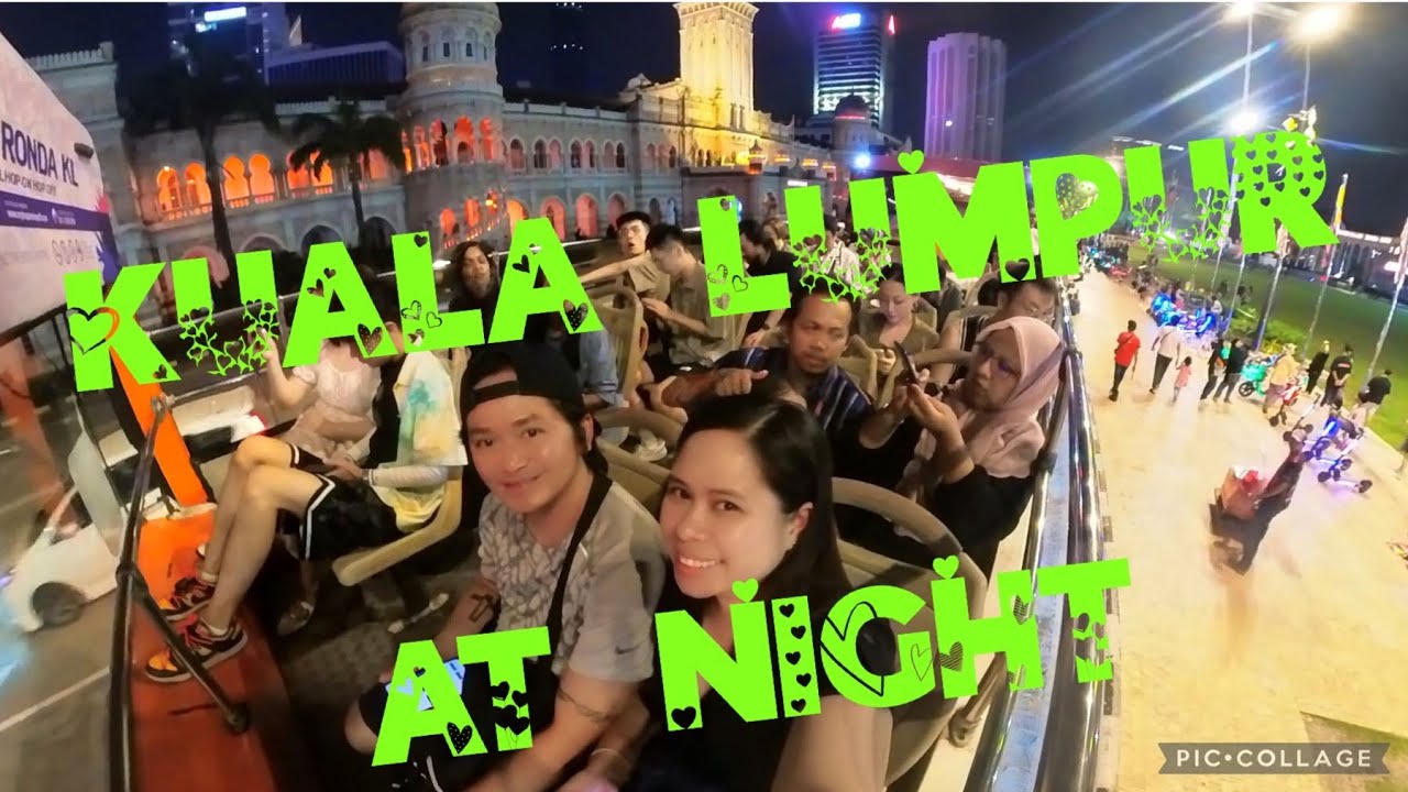Kuala Lumpur Tour Bus Ride at Night | Hop On Hop Off - YouTube