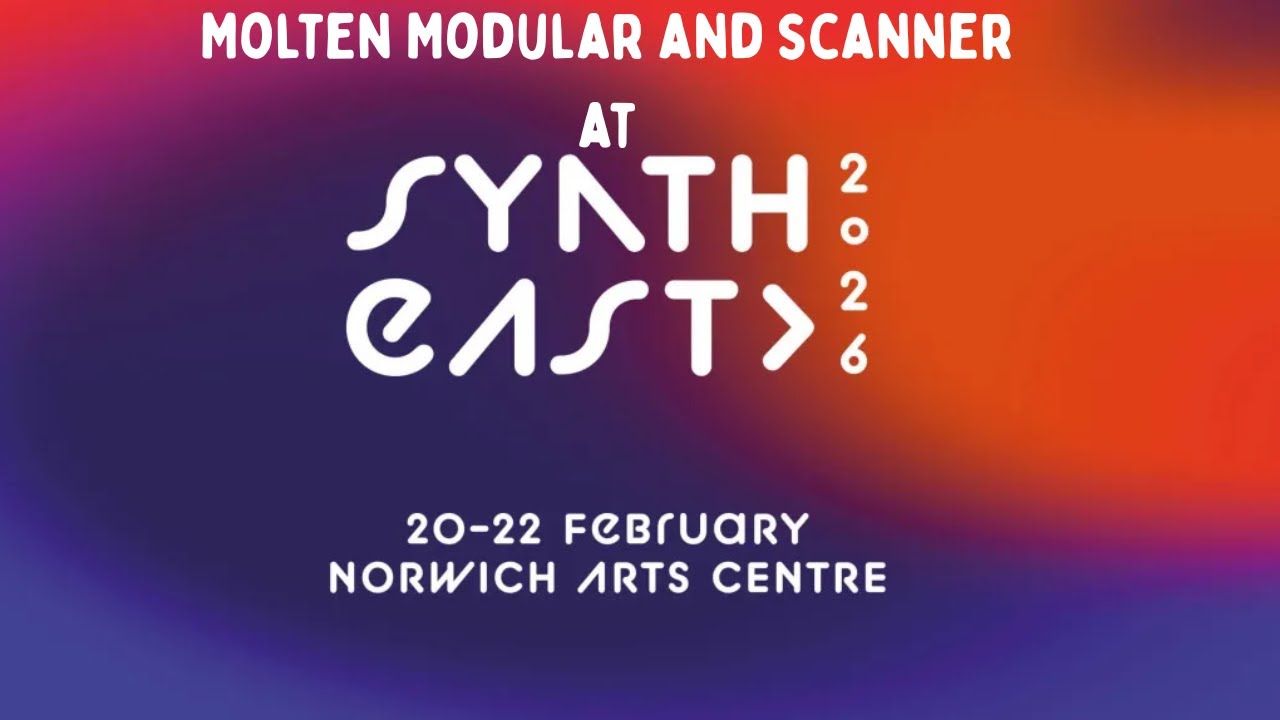 Molten Modular and Scanner - Evening performance at Synth East 2026