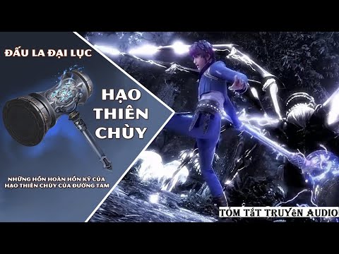 Video 9 Hồn Hoàn Hạo Thiên Chùy Của Đường Tam - Đấu La Đại... - youtube