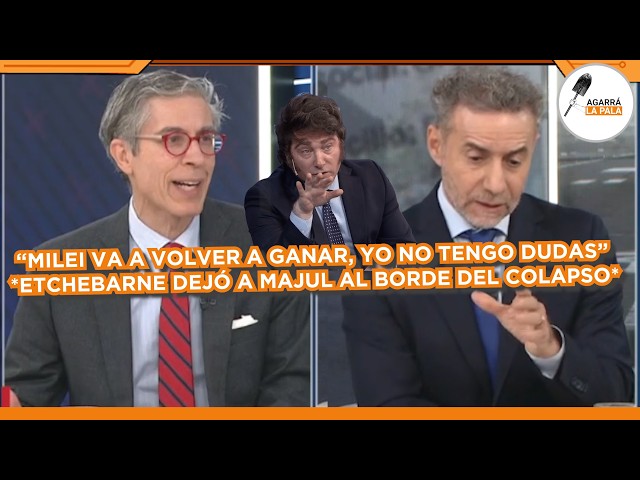 ETCHEBARNE SE CANSÓ DE LAS OPERETAS DE MAJUL Y LO DEJÓ AL BORDE DEL COLAPSO: "MILEI VUELVE A GANAR"