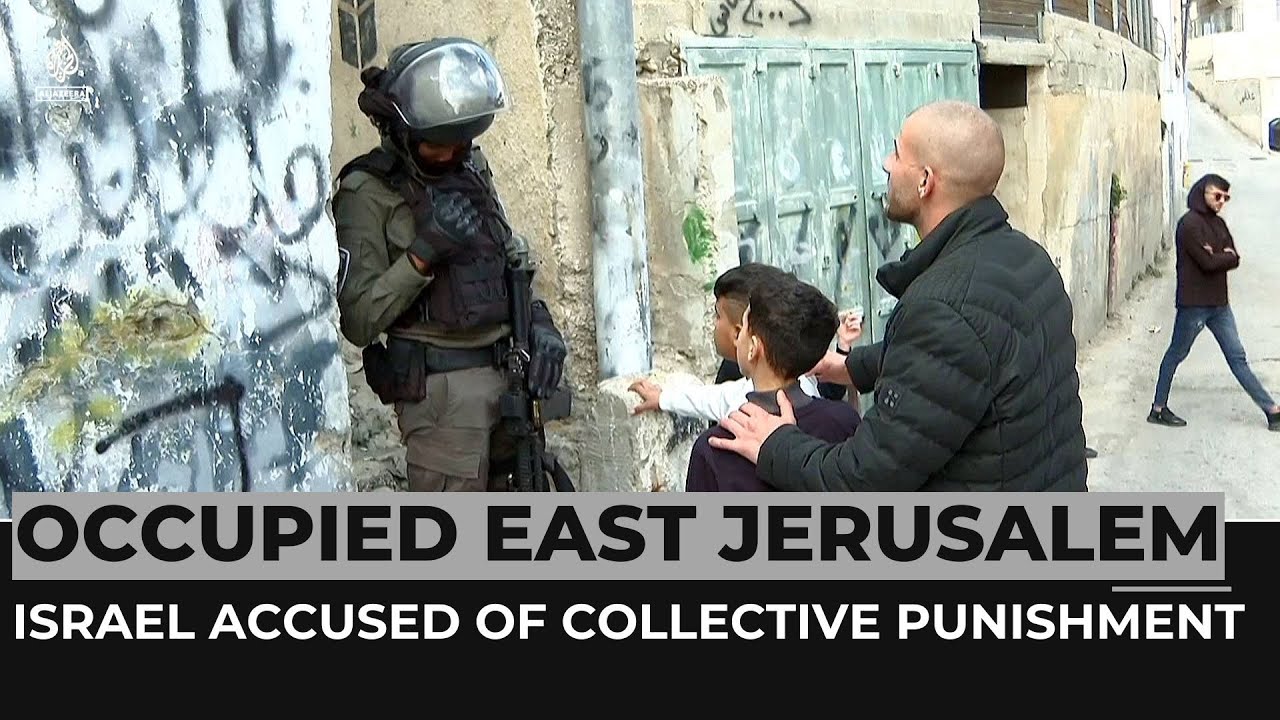القدس الشرقية المحتلة: إسرائيل متهمة بالعقاب الجماعي