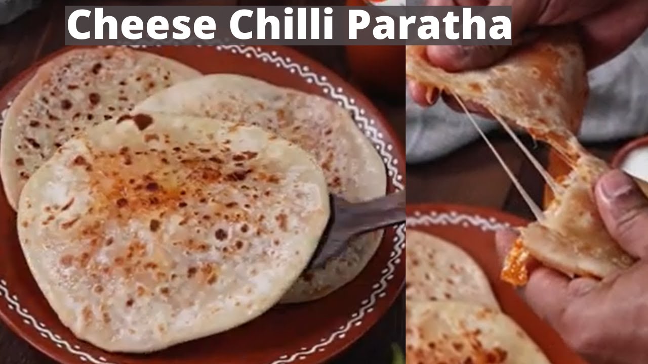 Cheese Chilli Paratha Recipe |  चीज़ चीली  पराँठा रेसिपी | How to make Cheese Stuffed Paratha Recipe | India Food Network