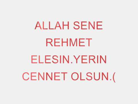 Heyatdan vaxtsiz kocen canim bacim Gunelim.Allah Rehmet Elesin.Amin!!!