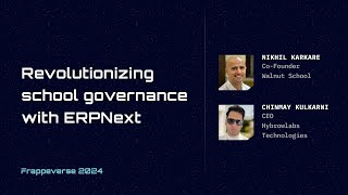 Revolutionizing school governance with ERPNext | Nikhil Karkare, Chinmay Kulkarni