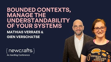 Mathias Verraes and Gien Verschatse -  Bounded Contexts ... - NewCrafts 2023