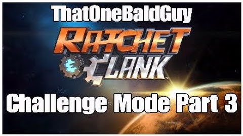 Ratchet & Clank Challenge Mode Part 3 - Aridia/ Rilgar
