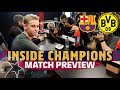 INSIDE CHAMPIONS | Barça - BVB (Match preview)