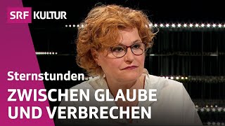 Sabine Rückert – Glauben trotz des Bösen? | Sternstunde Religion | SRF Kultur