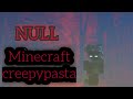 Minecraft CREEPYPASTA | Null